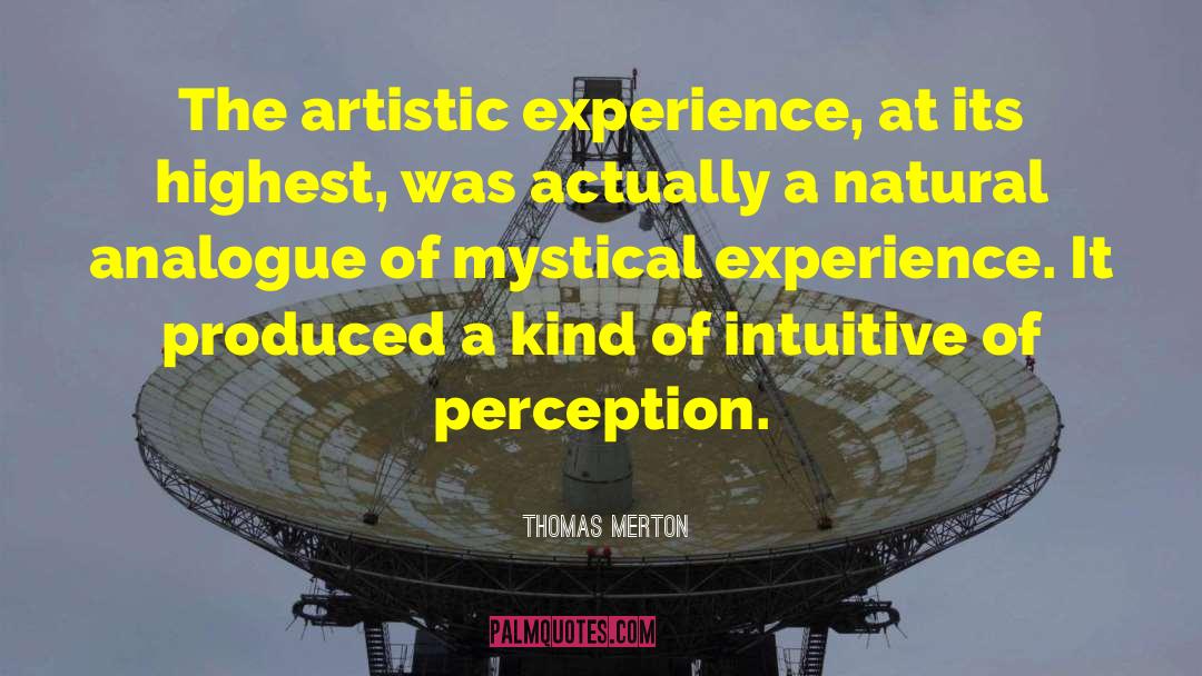 Mystical Experiences quotes by Thomas Merton