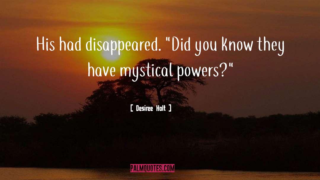 Mystical Powers quotes by Desiree Holt