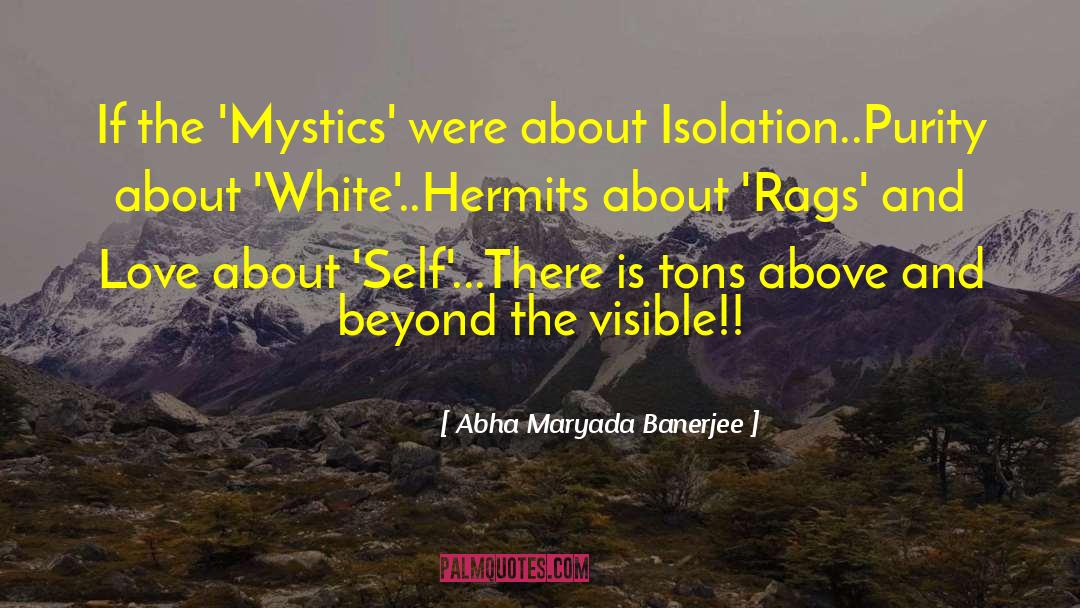 Mystics quotes by Abha Maryada Banerjee
