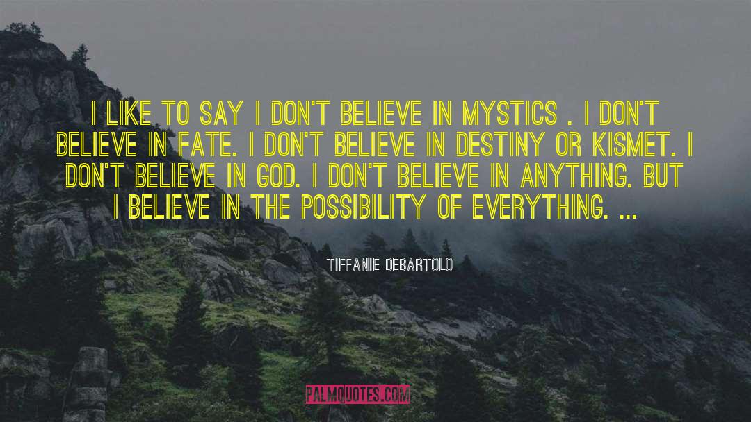 Mystics quotes by Tiffanie DeBartolo