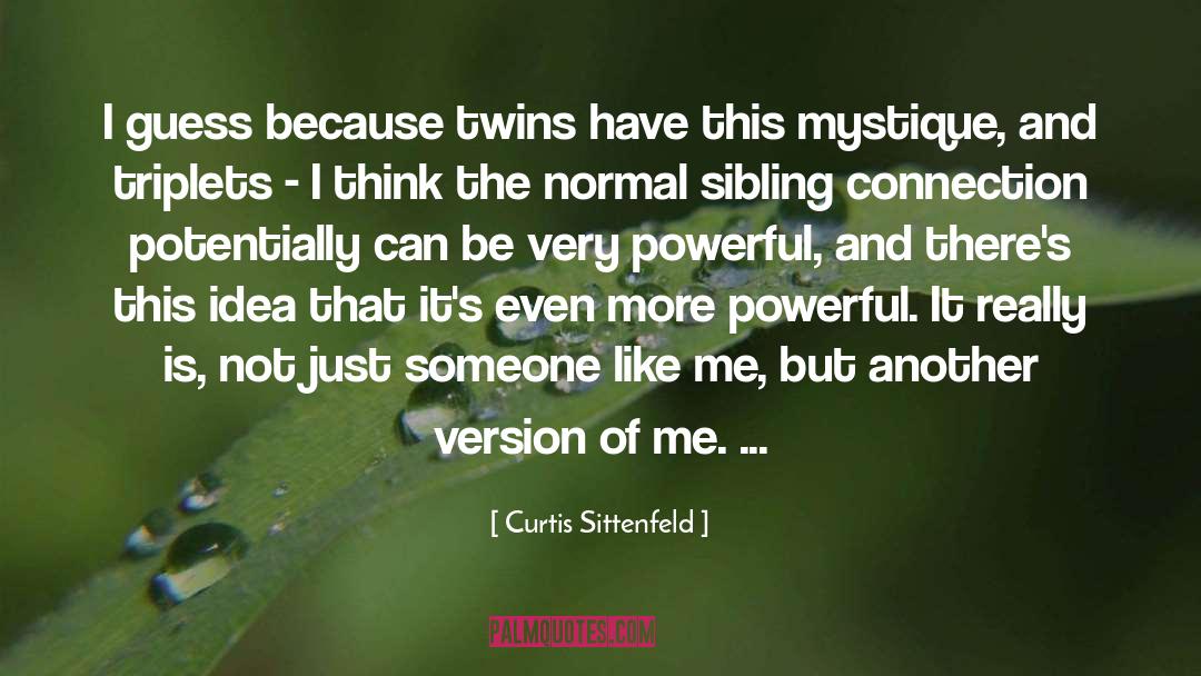 Mystique quotes by Curtis Sittenfeld