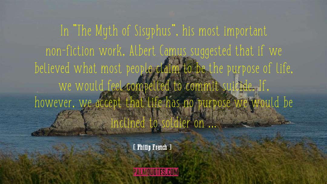 Myth Of Sisyphus quotes by Philip French