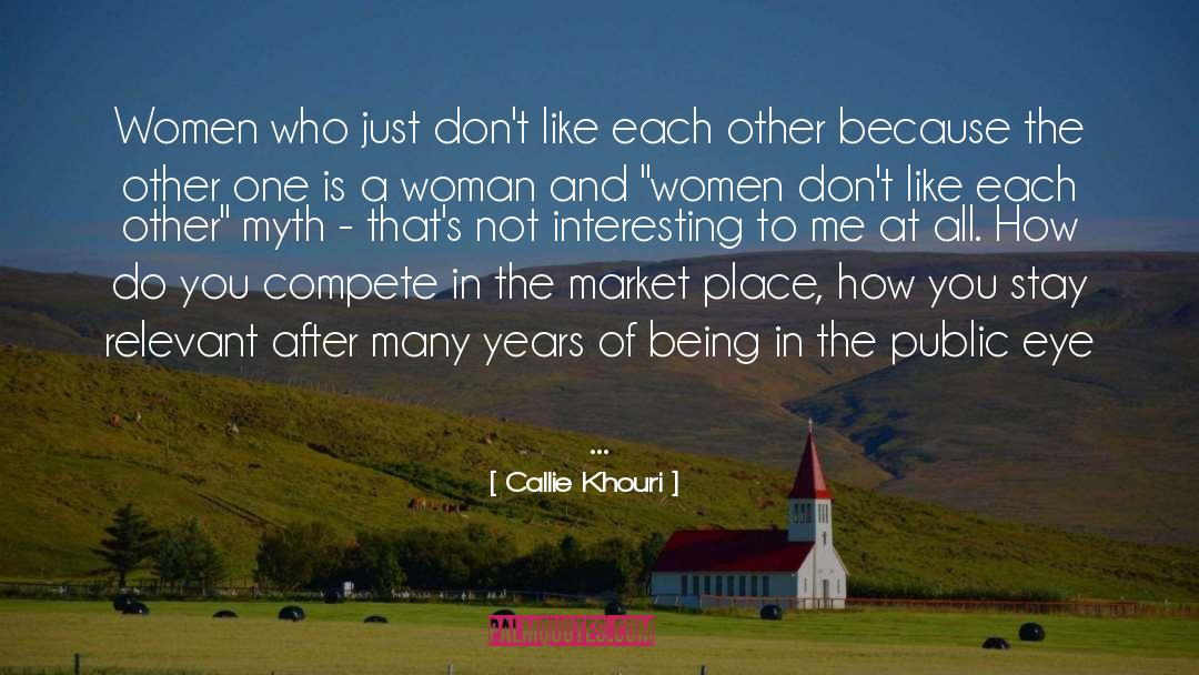 Myth quotes by Callie Khouri