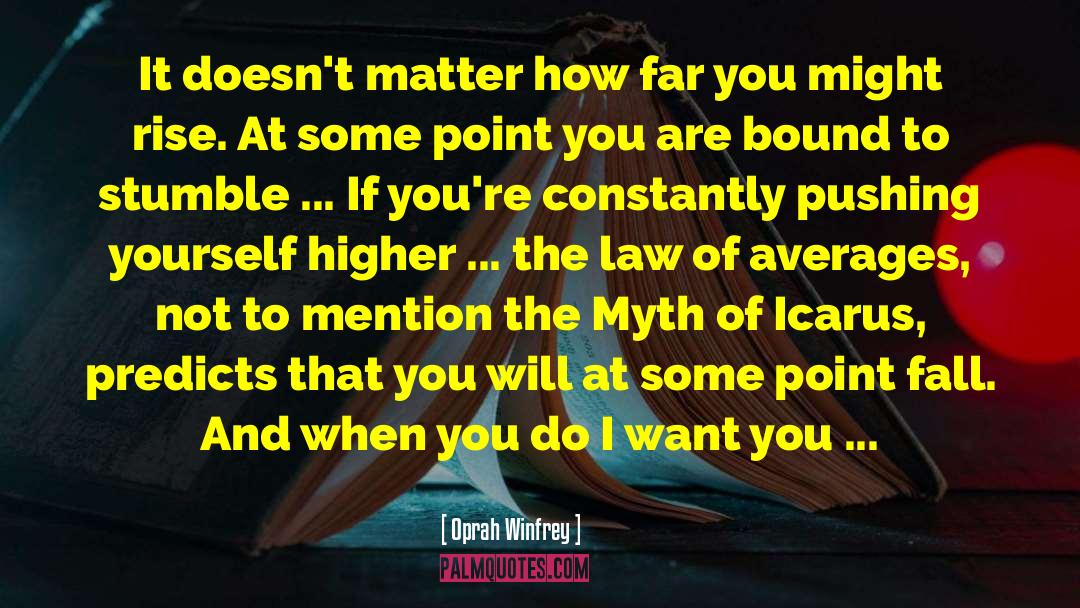 Myth Telling quotes by Oprah Winfrey