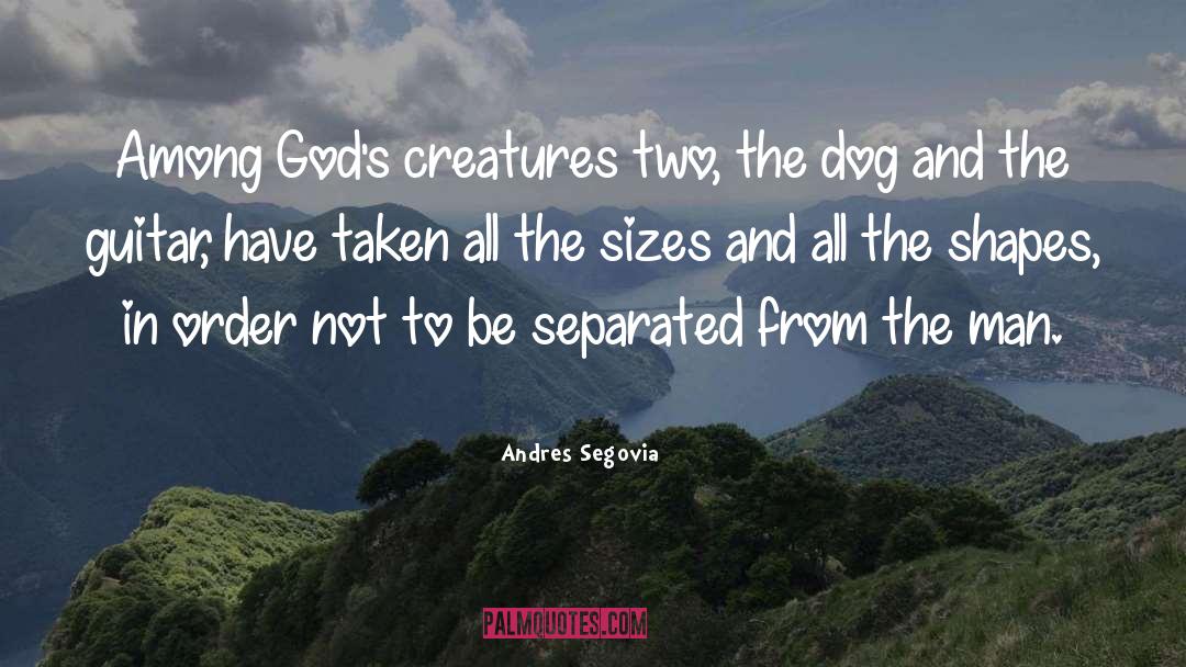 Mythical Creatures quotes by Andres Segovia