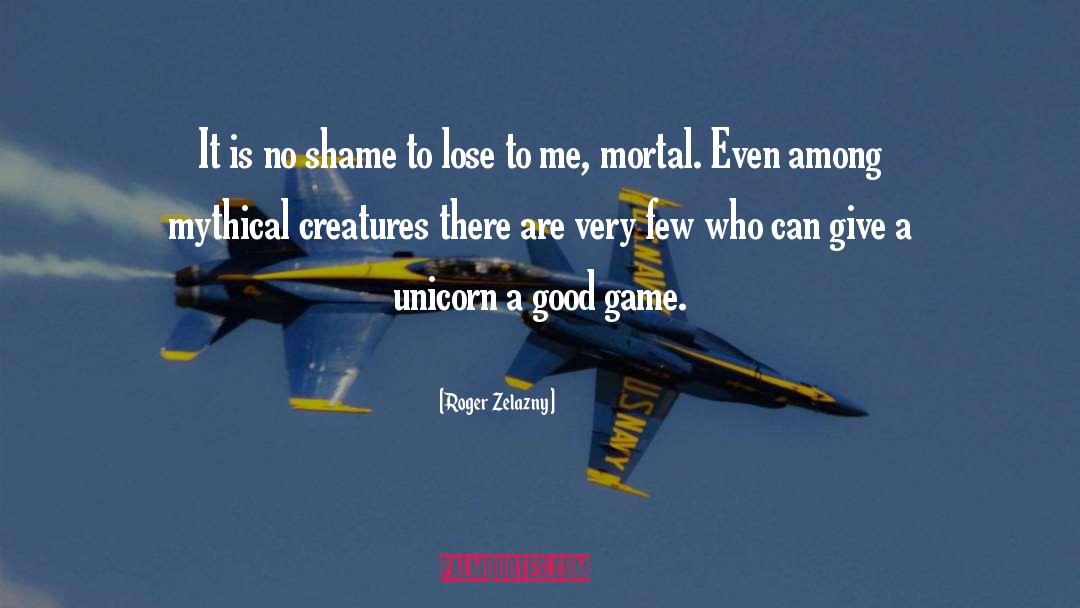 Mythical Creatures quotes by Roger Zelazny
