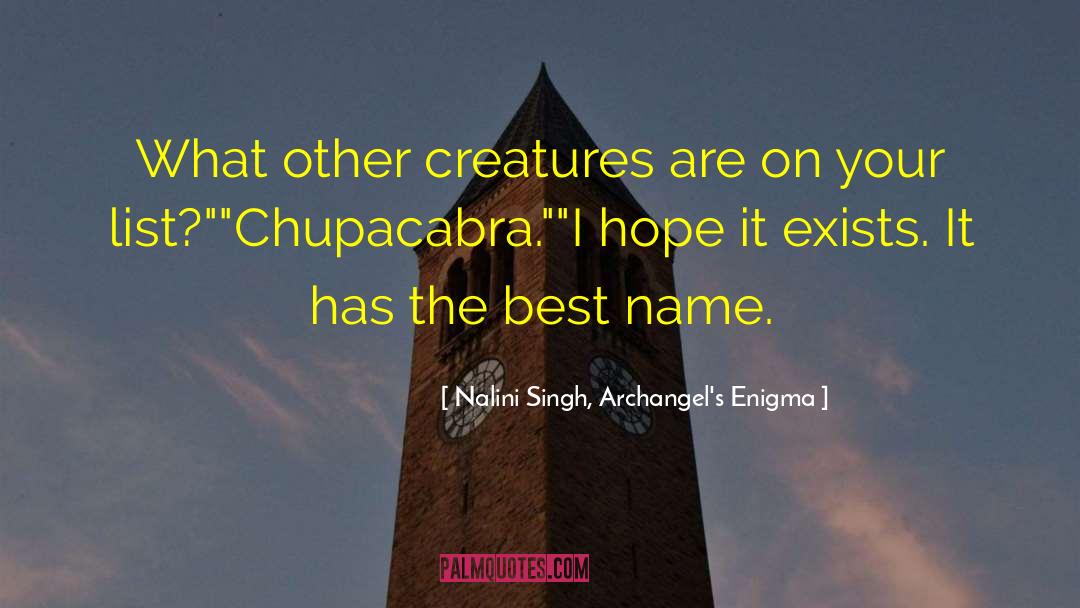 Mythological Beast quotes by Nalini Singh, Archangel's Enigma