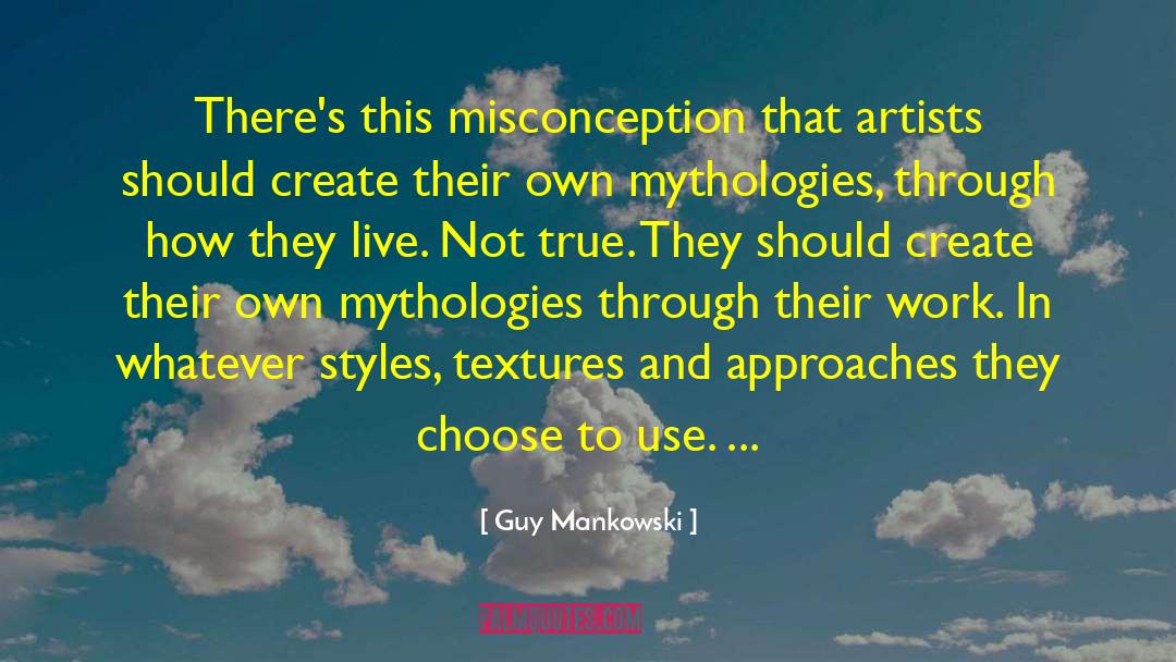 Mythologies quotes by Guy Mankowski
