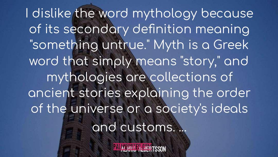 Mythologies quotes by Alaric Albertsson