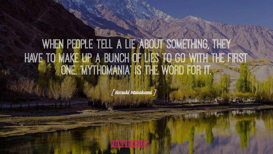 Mythomania quotes by Haruki Murakami