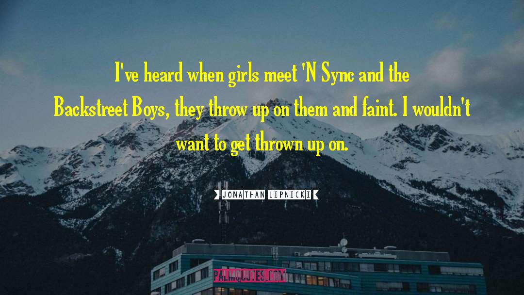 N Sync quotes by Jonathan Lipnicki