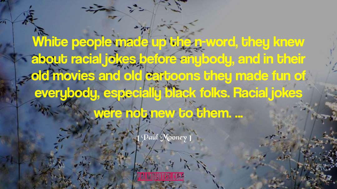 N Word quotes by Paul Mooney