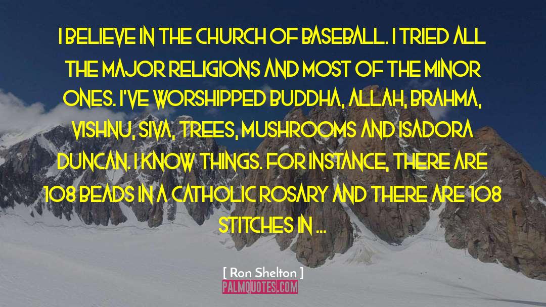 Nadawa Church quotes by Ron Shelton
