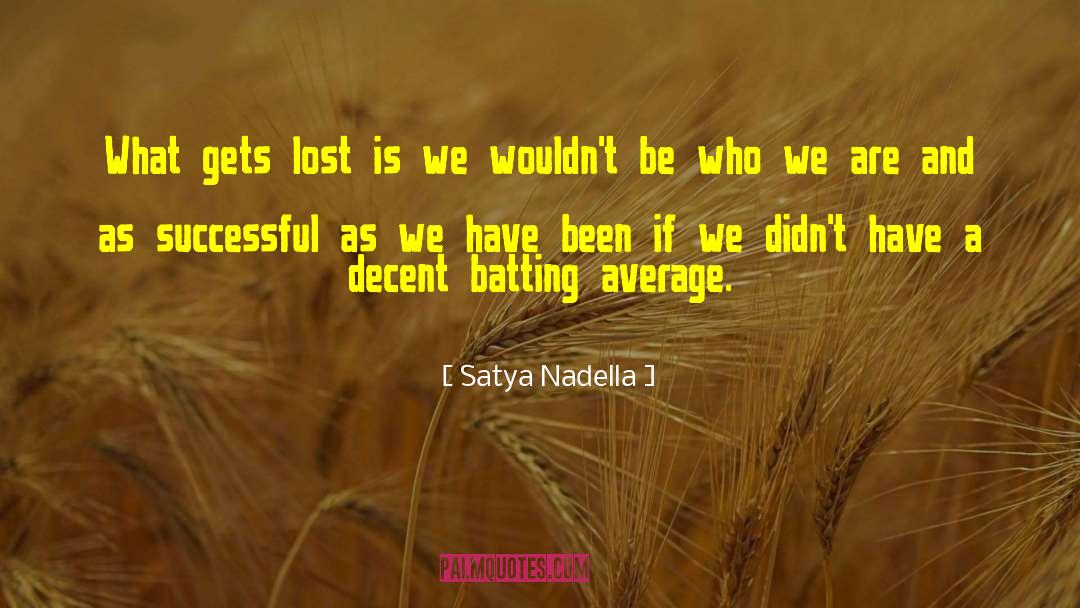 Nadella Saranya quotes by Satya Nadella