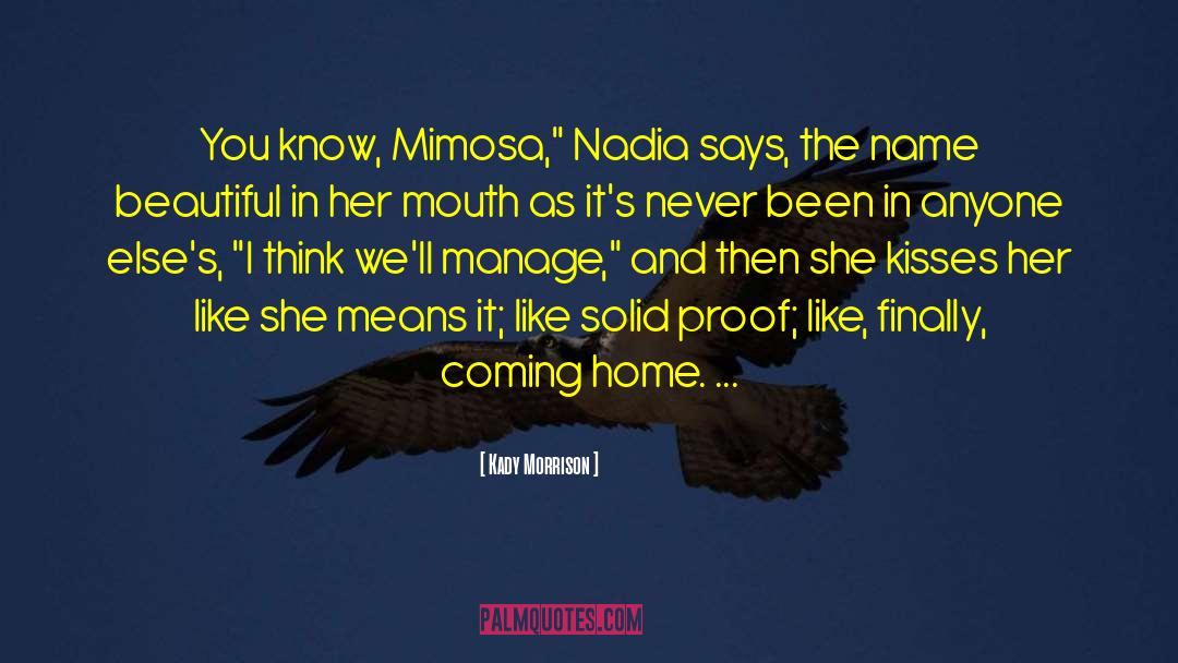 Nadia quotes by Kady Morrison