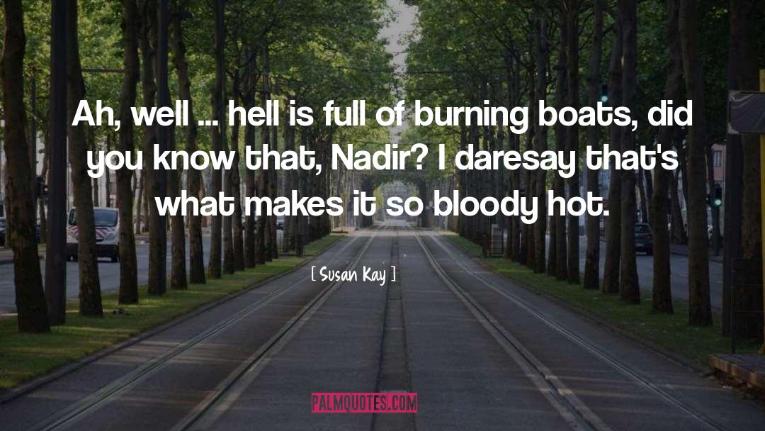 Nadir quotes by Susan Kay