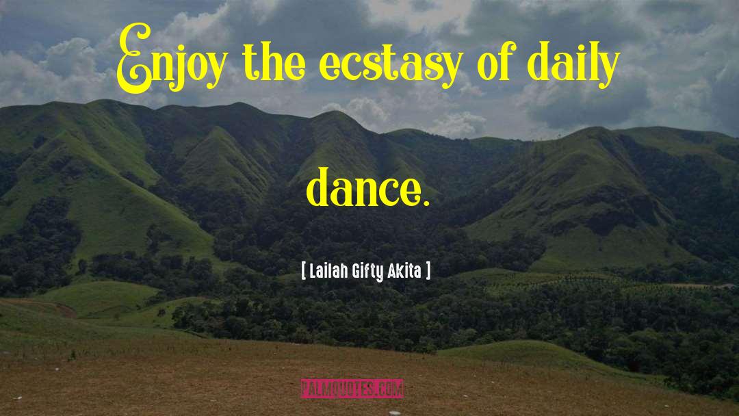 Nadtoikal Dance quotes by Lailah Gifty Akita