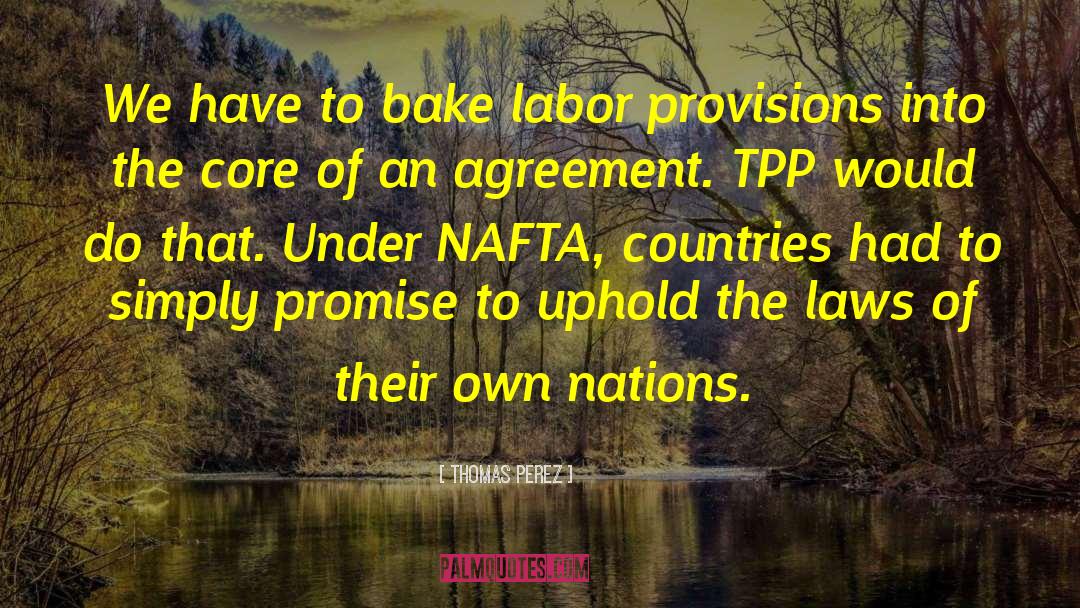 Nafta quotes by Thomas Perez