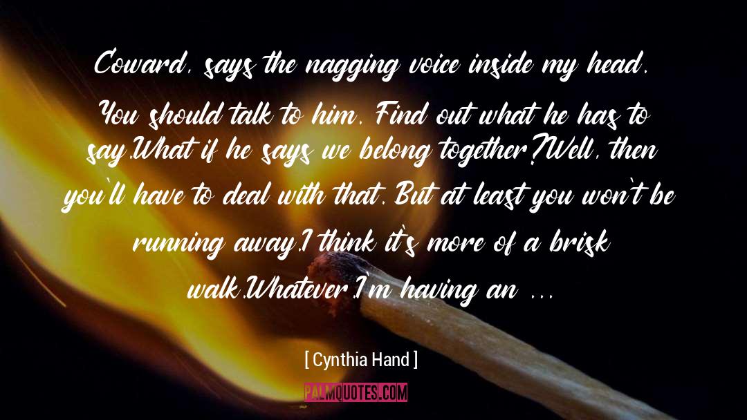 Nagging quotes by Cynthia Hand