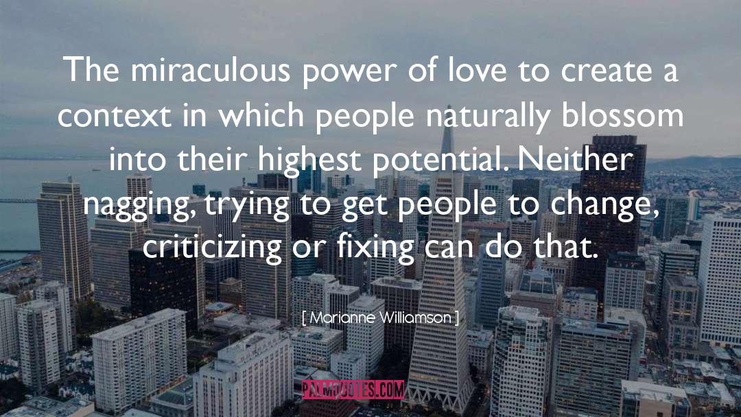 Nagging quotes by Marianne Williamson