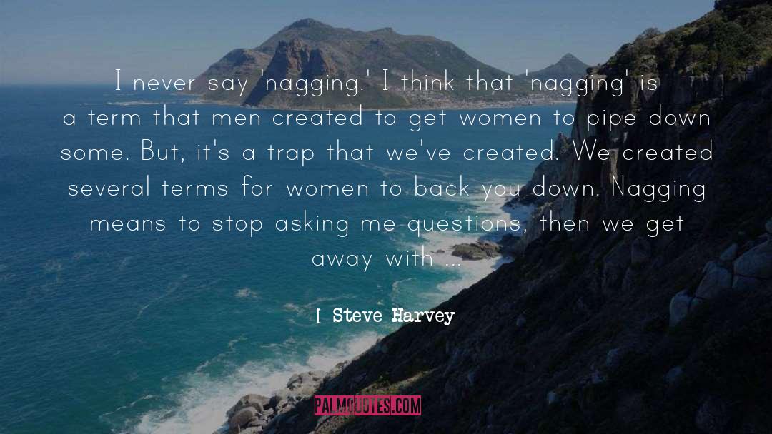 Nagging quotes by Steve Harvey