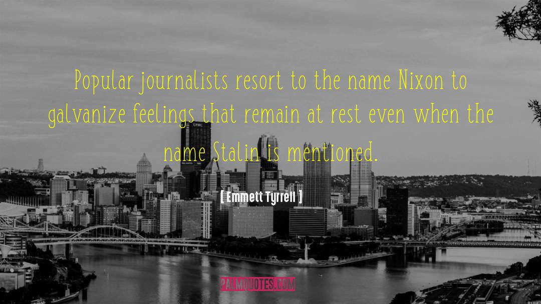 Nahara Resort quotes by Emmett Tyrrell