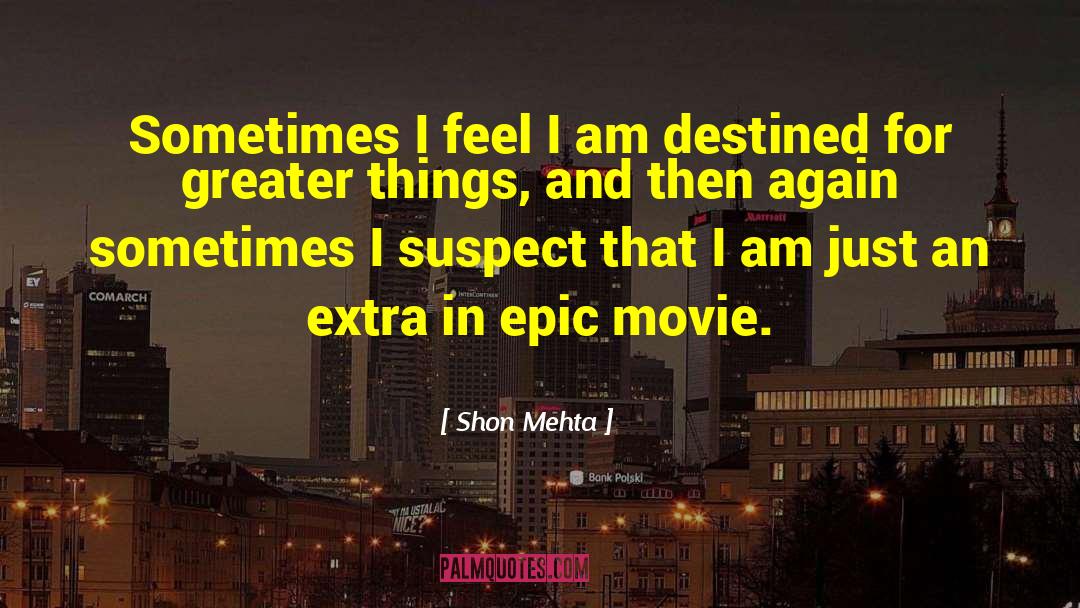 Nahin English Movie quotes by Shon Mehta