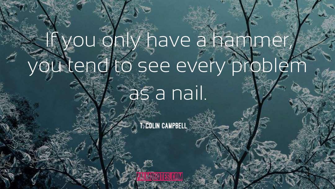 Nail Polish quotes by T. Colin Campbell