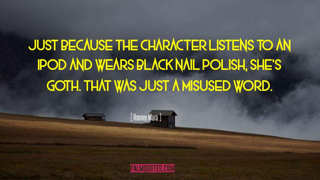 Nail Polish quotes by Rooney Mara