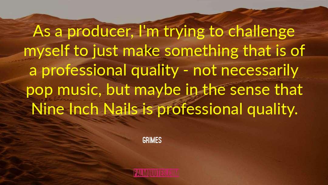 Nails quotes by Grimes