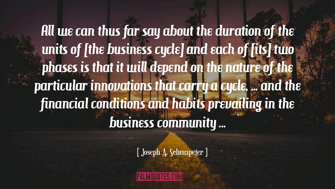 Nakaoka Community quotes by Joseph A. Schumpeter