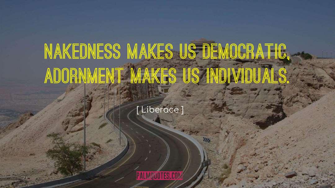 Nakedness quotes by Liberace