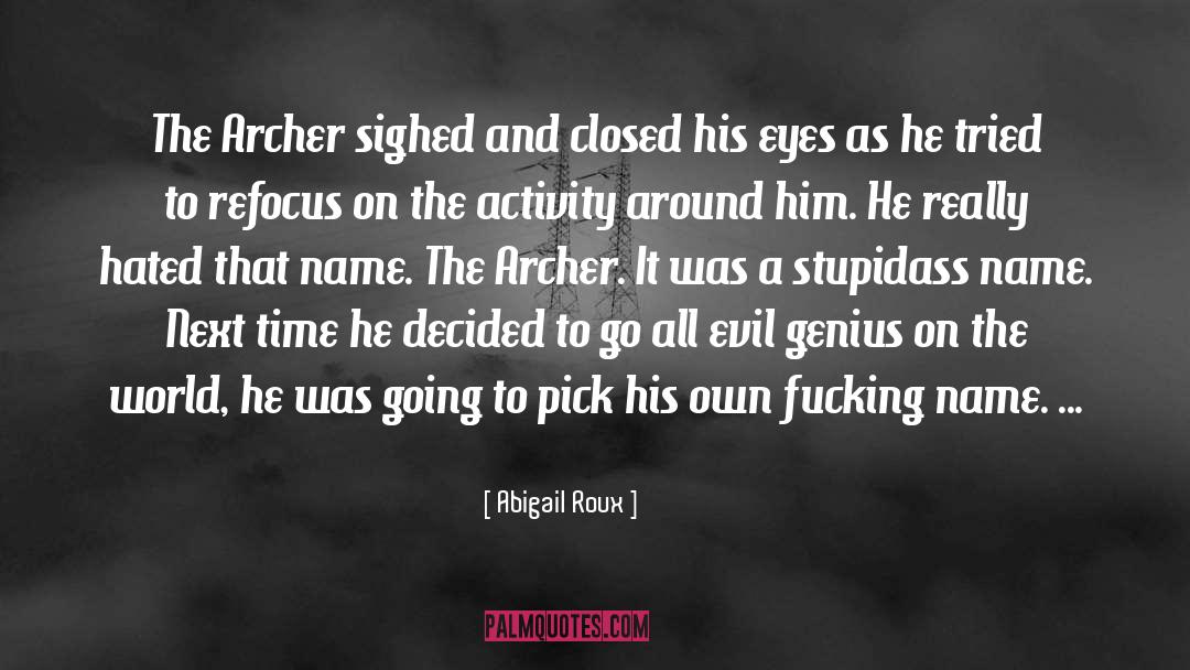 Name Abigail quotes by Abigail Roux