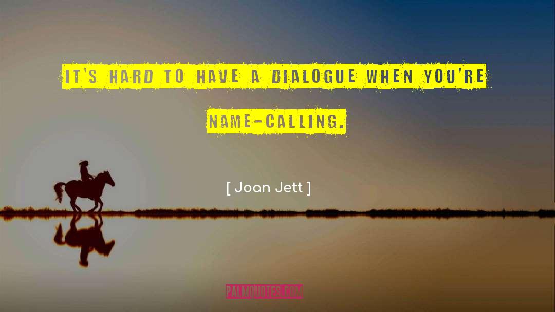Name Calling quotes by Joan Jett