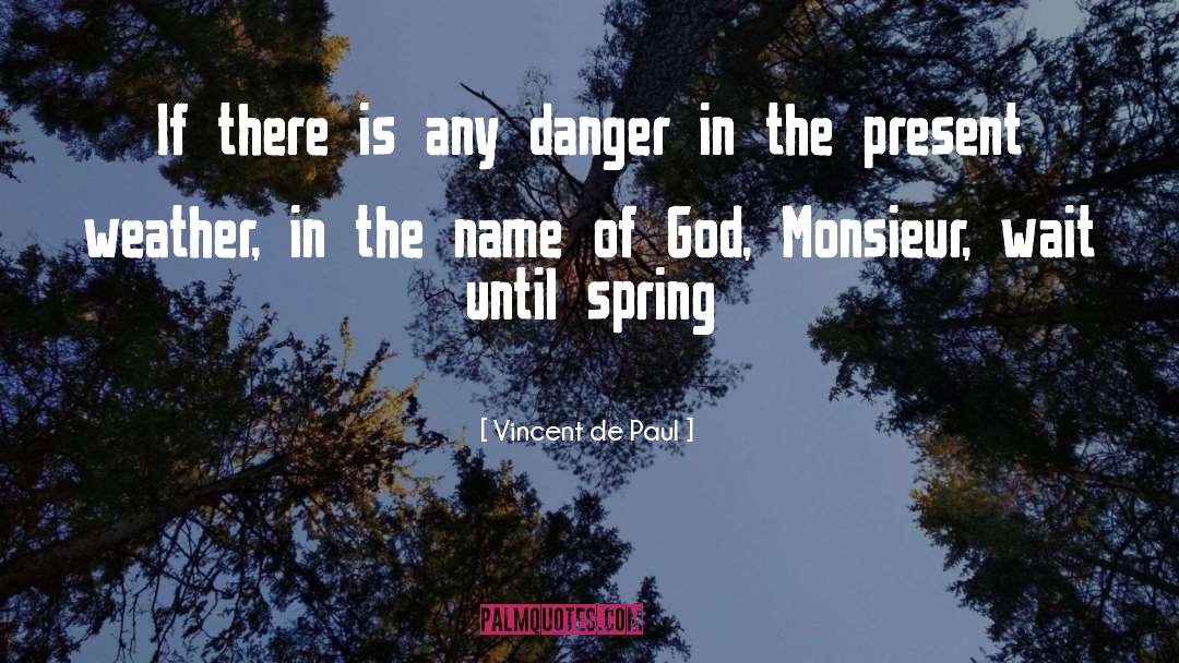 Name Of God quotes by Vincent De Paul