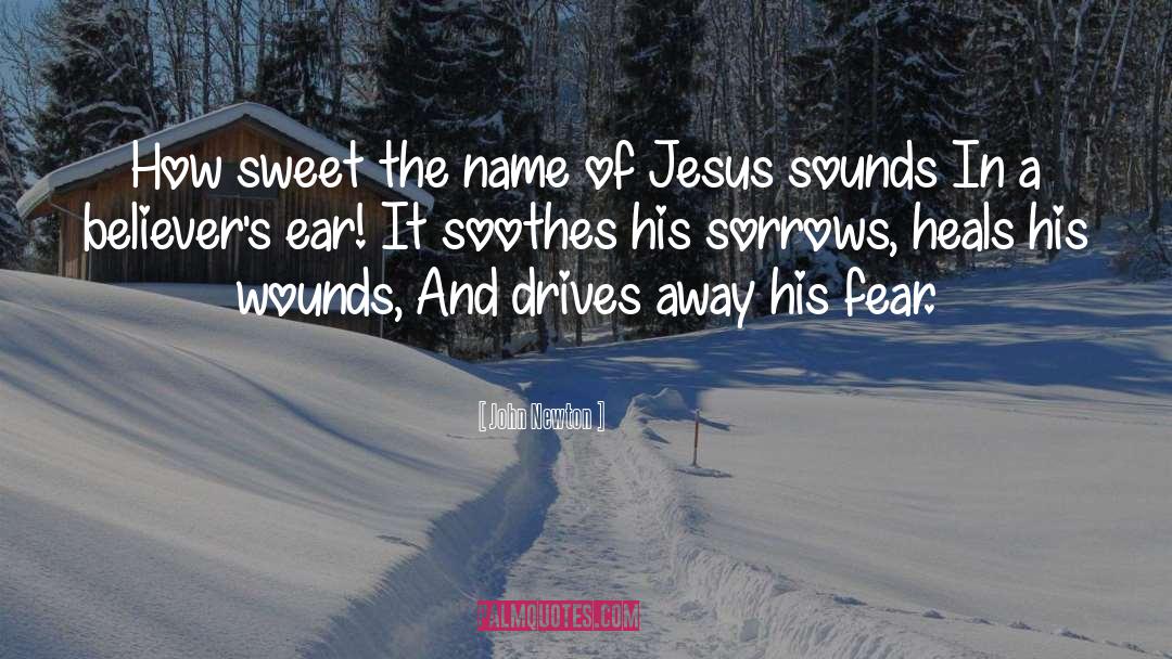 Name Of Jesus quotes by John Newton