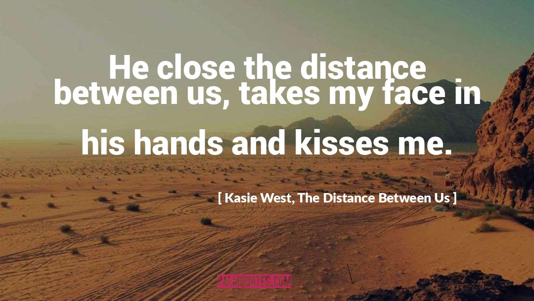 Name Of The Book quotes by Kasie West, The Distance Between Us