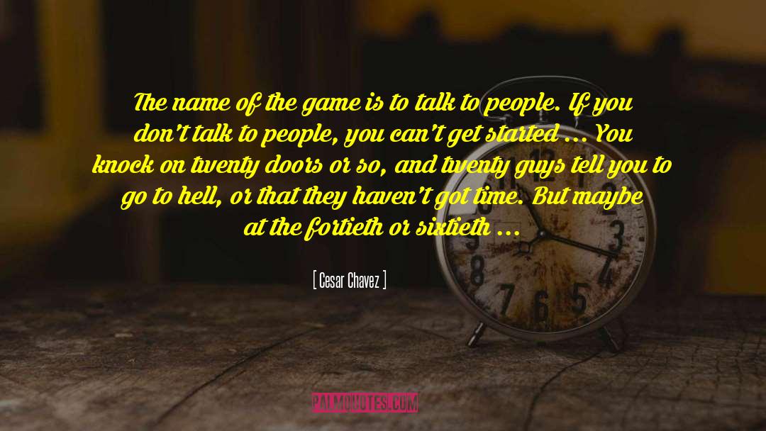 Name Of The Game quotes by Cesar Chavez