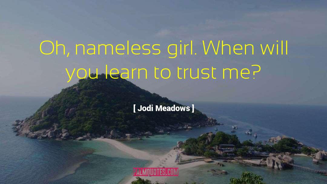 Nameless Girl quotes by Jodi Meadows