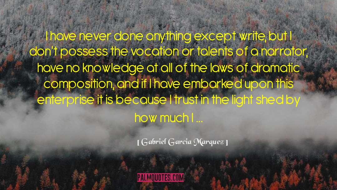 Nameless Narrator quotes by Gabriel Garcia Marquez