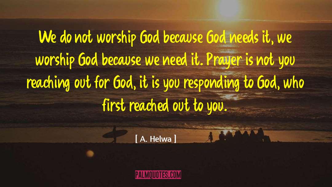 Nameless Prayer quotes by A. Helwa