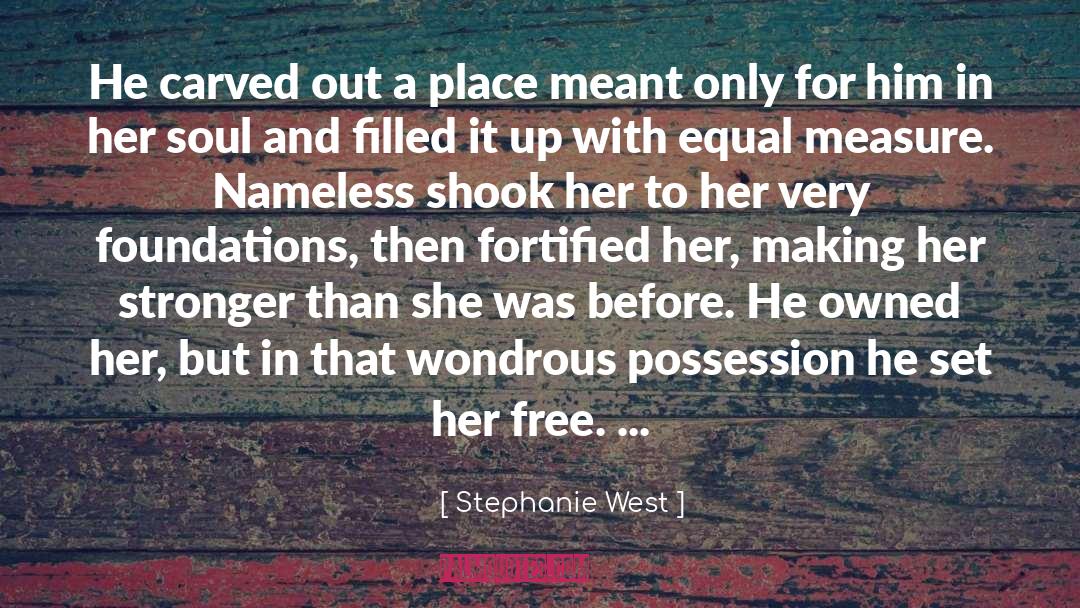 Nameless quotes by Stephanie West