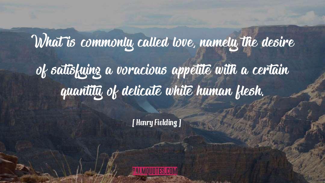 Namely quotes by Henry Fielding