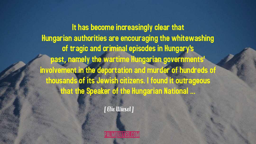 Namely quotes by Elie Wiesel