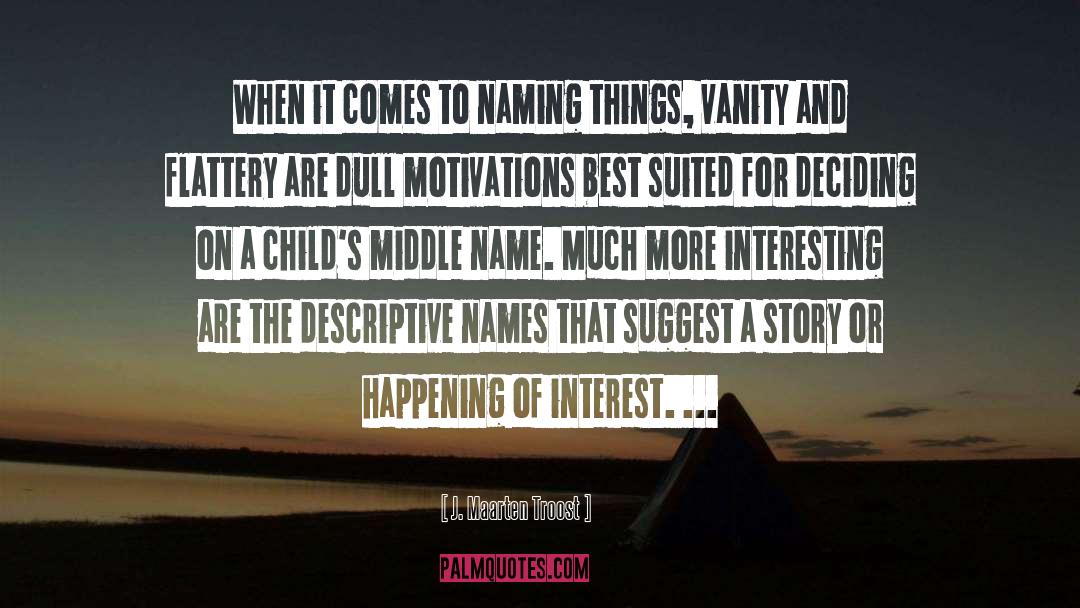 Naming Things quotes by J. Maarten Troost