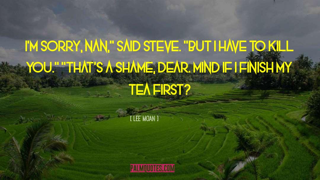 Nan Astley quotes by Lee Moan