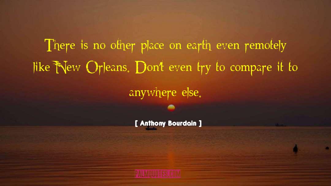Nanayakkara Earth quotes by Anthony Bourdain
