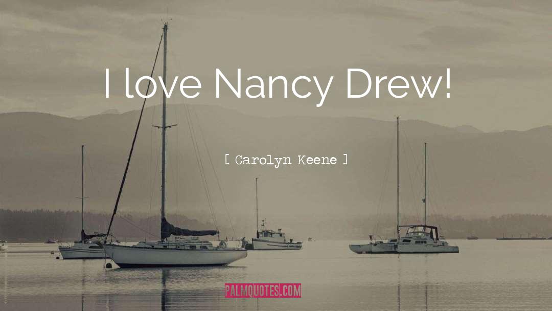 Nancy Drew quotes by Carolyn Keene