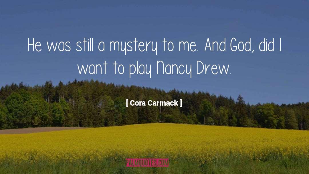 Nancy Drew quotes by Cora Carmack