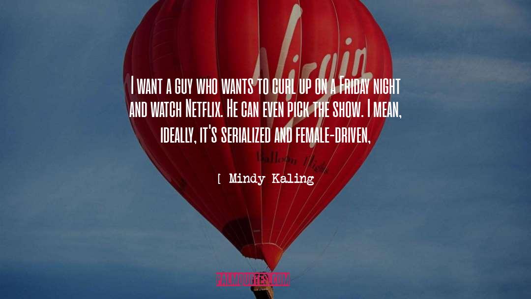 Nancy Friday quotes by Mindy Kaling